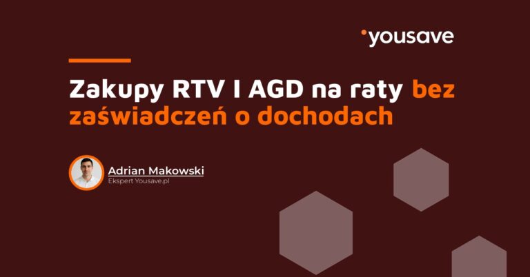 Zakupy RTV i AGD na raty bez zaświadczeń o dochodach