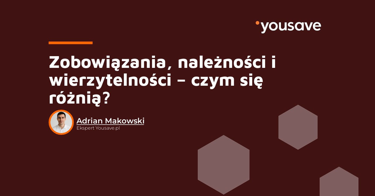Zobowiązania, należności i wierzytelności to pojęcia często mylone. Sprawdź, czym się różnią i jak poprawnie je rozumieć w finansach.