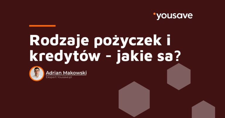 rodzaje pożyczek i kredytów