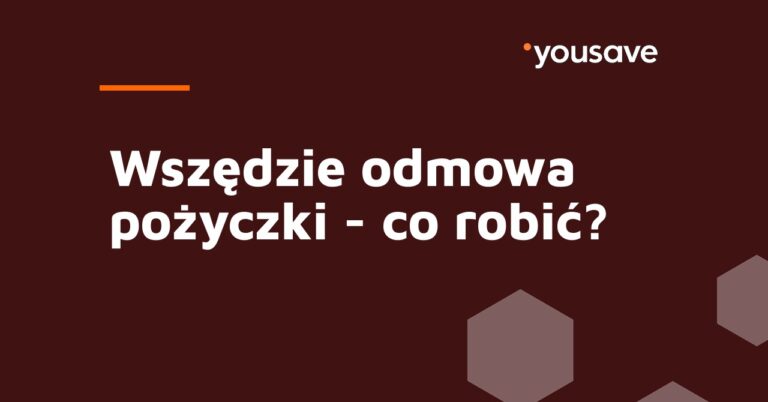 wszędzie odmowa pożyczki