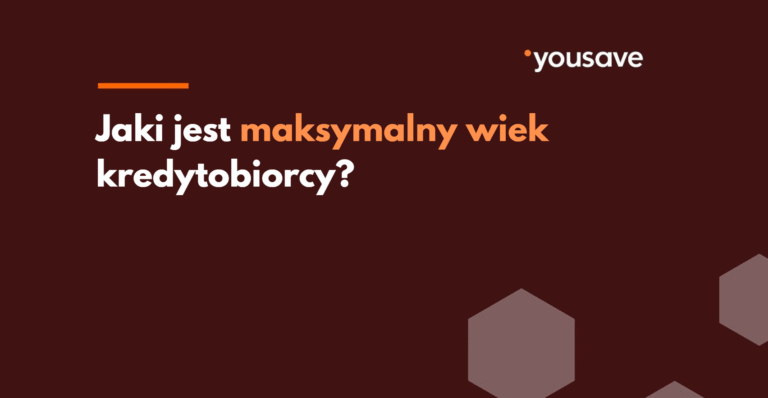 Do jakiego wieku można dostać kredyt w banku?