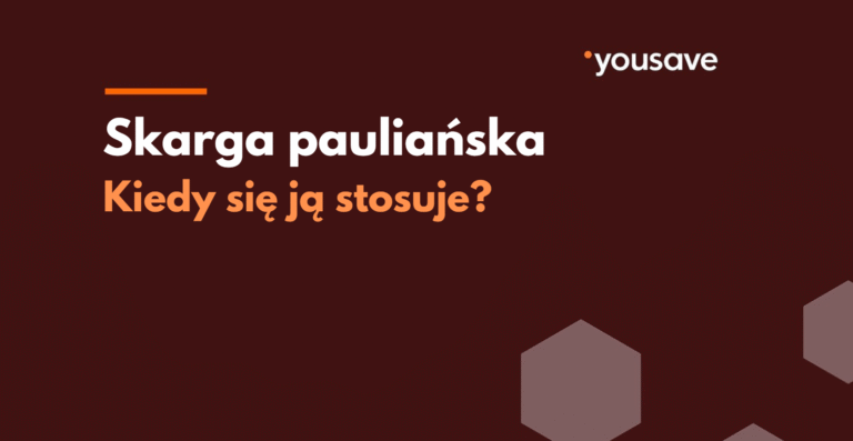 Skarga pauliańska – kiedy wierzyciel może ją zastosować?