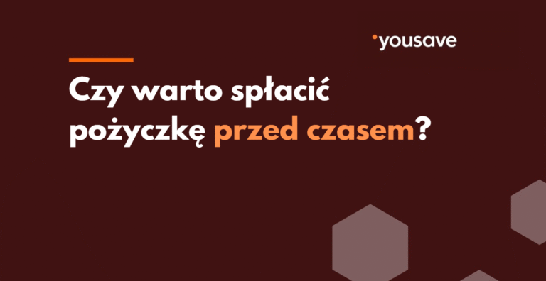 Czy warto spłacić pożyczkę wcześniej?